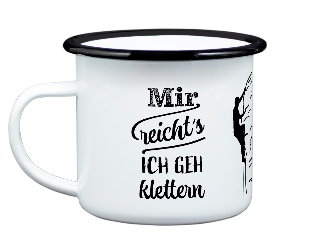 Tasse Emailletasse Mir reichts ich geh Klettern