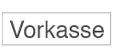 Vorkasse